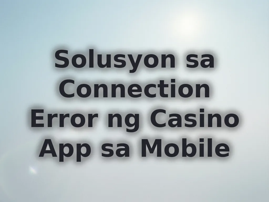 Connection troubleshooting